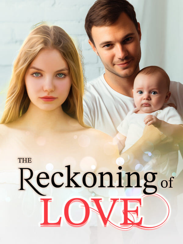 The Reckoning of Love
