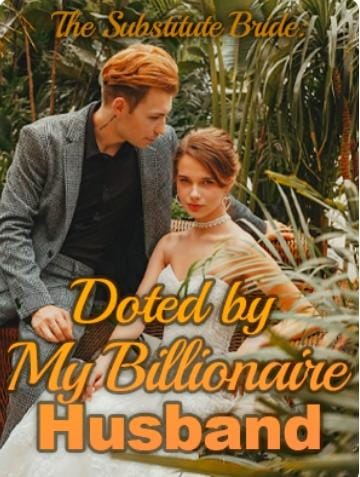The Substitute Bride Doted by My Billionaire Husband By Sumpto Midway